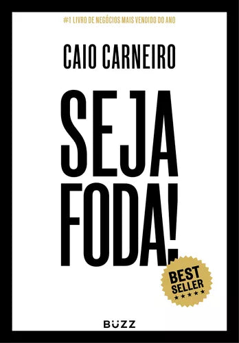 Seja foda! de Caio Carneiro - PDF